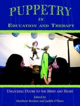 Puppetry in Education and Therapy by Matthew Bernier and Judith Ohare Paperback