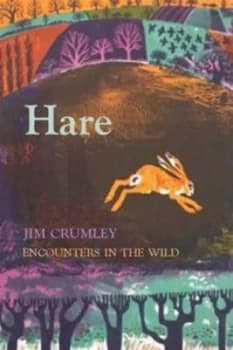 Hare by Jim Crumley Hardback