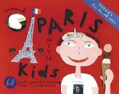 fodors around paris with kids 3rd edition 68 great things to do together