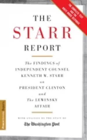 starr report the findings of independent counsel kenneth w starr on preside