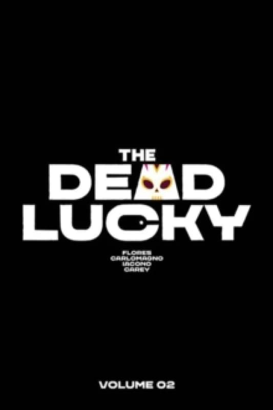 The Dead Lucky Volume 2 : A Massive-Verse Book Paperback / softback