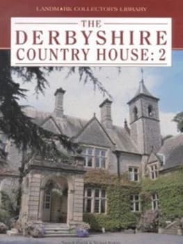 The Derbyshire Country House by Maxwell Craven and Michael Stanley Hardback
