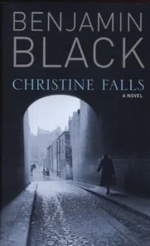 Christine Falls by Benjamin Black Hardback