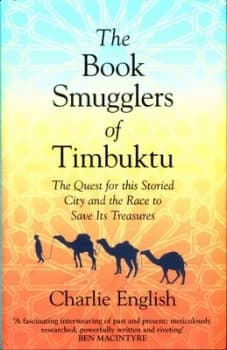 The Book Smugglers of Timbuktu by Charlie English Hardback