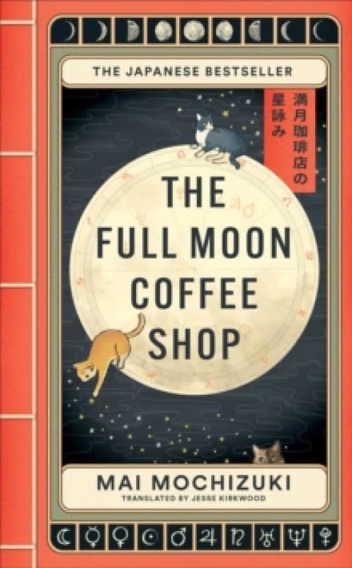 The Full Moon Coffee Shop : THE #1 INTERNATIONALLY BESTSELLING HEALING SERIES Hardback