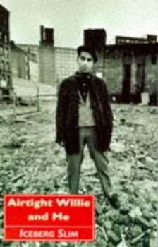 Airtight Willie and Me by Iceberg Slim Paperback