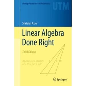 Linear Algebra Done Right by Sheldon Axler (Hardback, 2014)