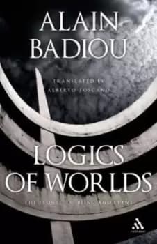 Logics of worlds by Alain Badiou