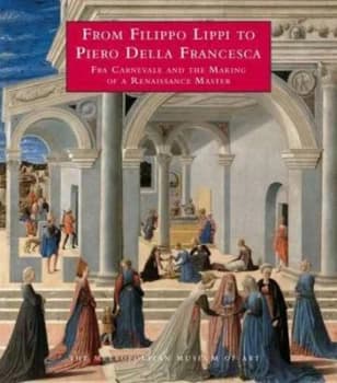 From Filippo Lippi to Piero Della Francesca by Keith Christiansen Hardback