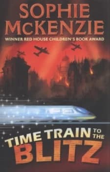 Time Train to the Blitz by Sophie Mckenzie Paperback