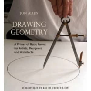 Drawing Geometry: A Primer of Basic Forms for Artists, Designers and Architects by Jon Allen (Paperback, 2007)