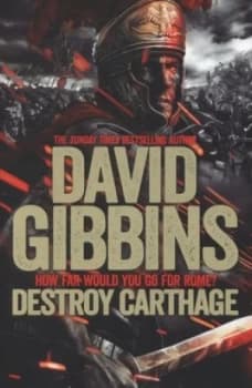 Destroy Carthage by David Gibbins Book