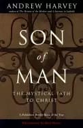son of man the mystical path to christ