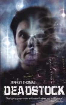 Deadstock by Jeffrey Thomas Book