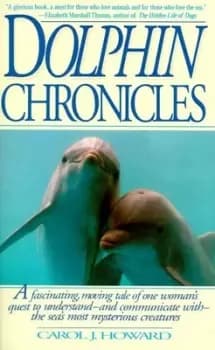 Dolphin chronicles by Carol J Howard