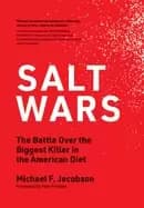 salt wars the battle over the biggest killer in the american diet