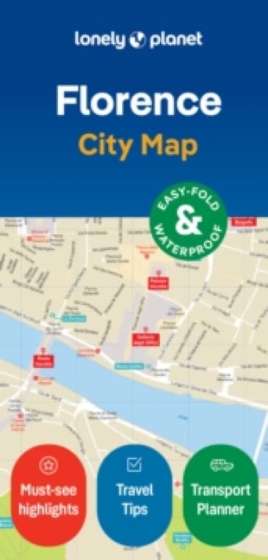 Lonely Planet Florence City Map : Durable, Waterproof, Easy-Fold Planning Map with Attractions & Walking Tours Sheet map, folded