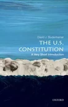 The U.S. Constitution: A Very Short Introduction