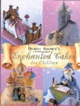 Debbie Browns Enchanted Cakes for Children. Hardback