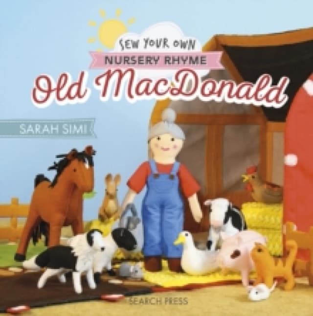 Sew Your Own Nursery Rhyme: Old MacDonald Hardback