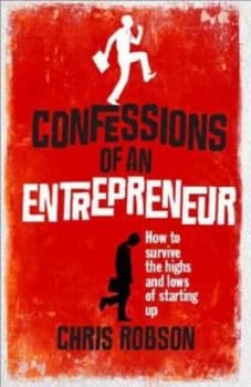 Confessions of an Entrepreneur by Chris Robson Paperback