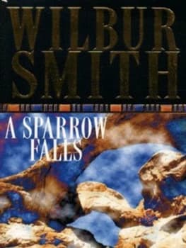 A Sparrow Falls by Wilbur Smith Paperback