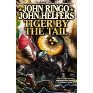 Tiger by the Tail by Ryan Sears, John Ringo (Hardback, 2013)
