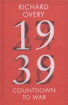 1939 by Richard Overy Hardback