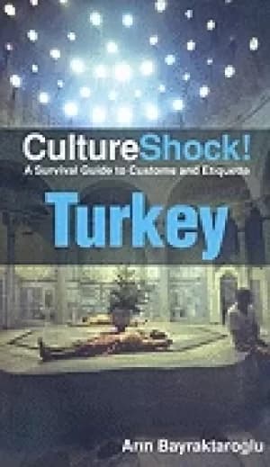 culture shock turkey a survival guide to customs and etiquette