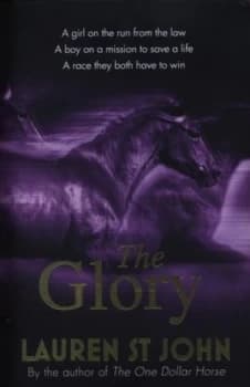 The Glory by Lauren St John Hardback