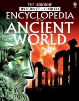 The Usborne Internet-Linked Encyclopedia of the Ancient World by Jane Bingham and Anne Millard and Abigail Wheatley and John Russell and England Inkli