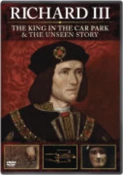 Richard III: The King in the Carpark / Richard III: The Unseen Story
