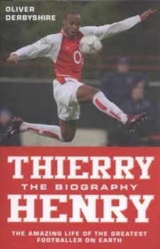 Thierry Henry by Oliver Derbyshire Hardback