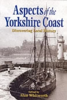 Aspects of the Yorkshire Coast by Alan Whitworth Paperback