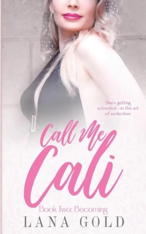 Call Me Cali Book 2 : Becoming: Book 2: Becoming Paperback / softback
