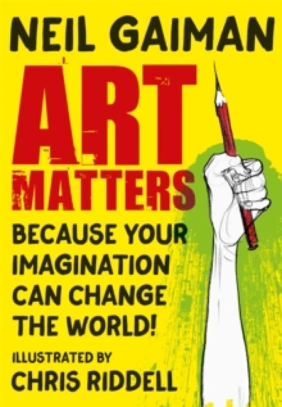 Art Matters : Because Your Imagination Can Change the World Paperback / softback