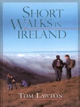 Short Walks in Ireland by Tom Lawton and William Rouse Hardback