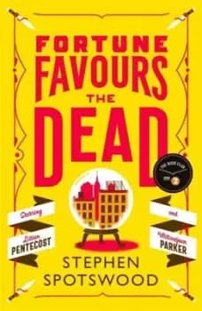 Fortune favours the dead by Stephen Spotswood