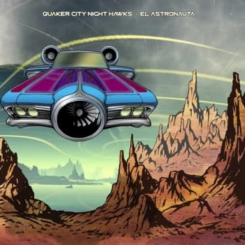 Quaker City Night Hawks - El Astronauta Vinyl