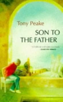 Son to the Father by Tony Peake Paperback