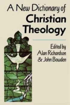A New Dictionary of Christian Theology by Alan Richardson Paperback