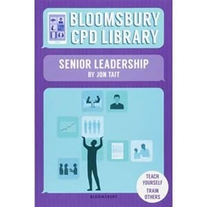 Bloomsbury CPD Library: Senior Leadership Paperback / softback 2018