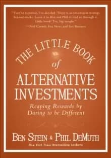 The Little Book of Alternative Investments : Reaping Rewards by Daring to be Different