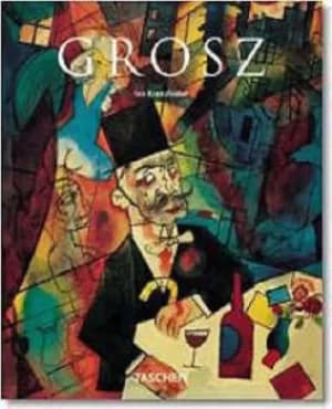 George Grosz 1893-1959 by Ivo Kranzfelder