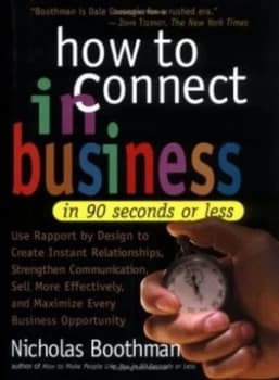 How to Connect in Business in 90 Seconds or Less Book