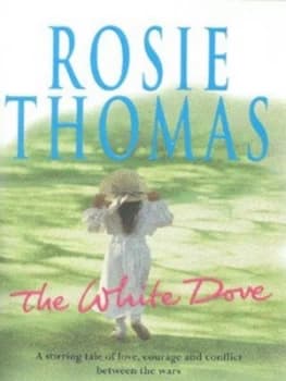 The White Dove by Rosie Thomas Book