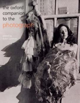 The Oxford Companion to the Photograph by Robin Lenman Hardback