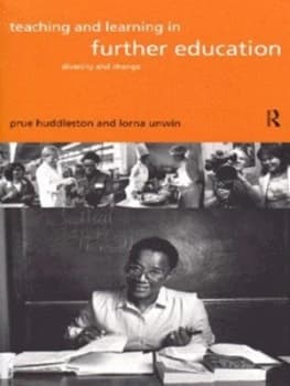 Teaching and Learning in Further Education by Prue Huddleston Paperback