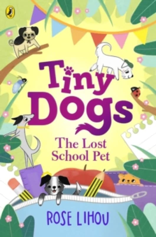 Tiny Dogs: The Lost School Pet Paperback / softback