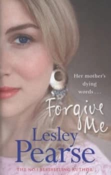 Forgive Me by Lesley Pearse Hardback
